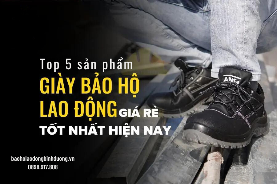 Top 5 giày bảo hộ bán chạy tại bình dương